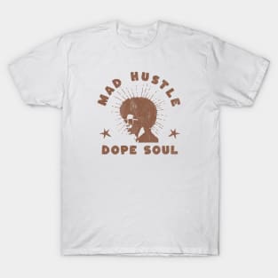 Mad Hustle Dope Soul for Stylish Afro Man T-Shirt